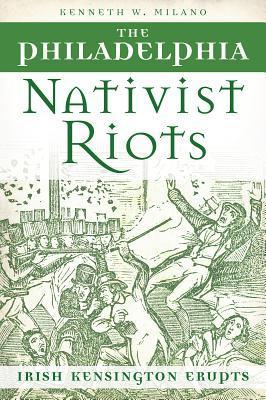 The Philadelphia Nativist Riots book cover