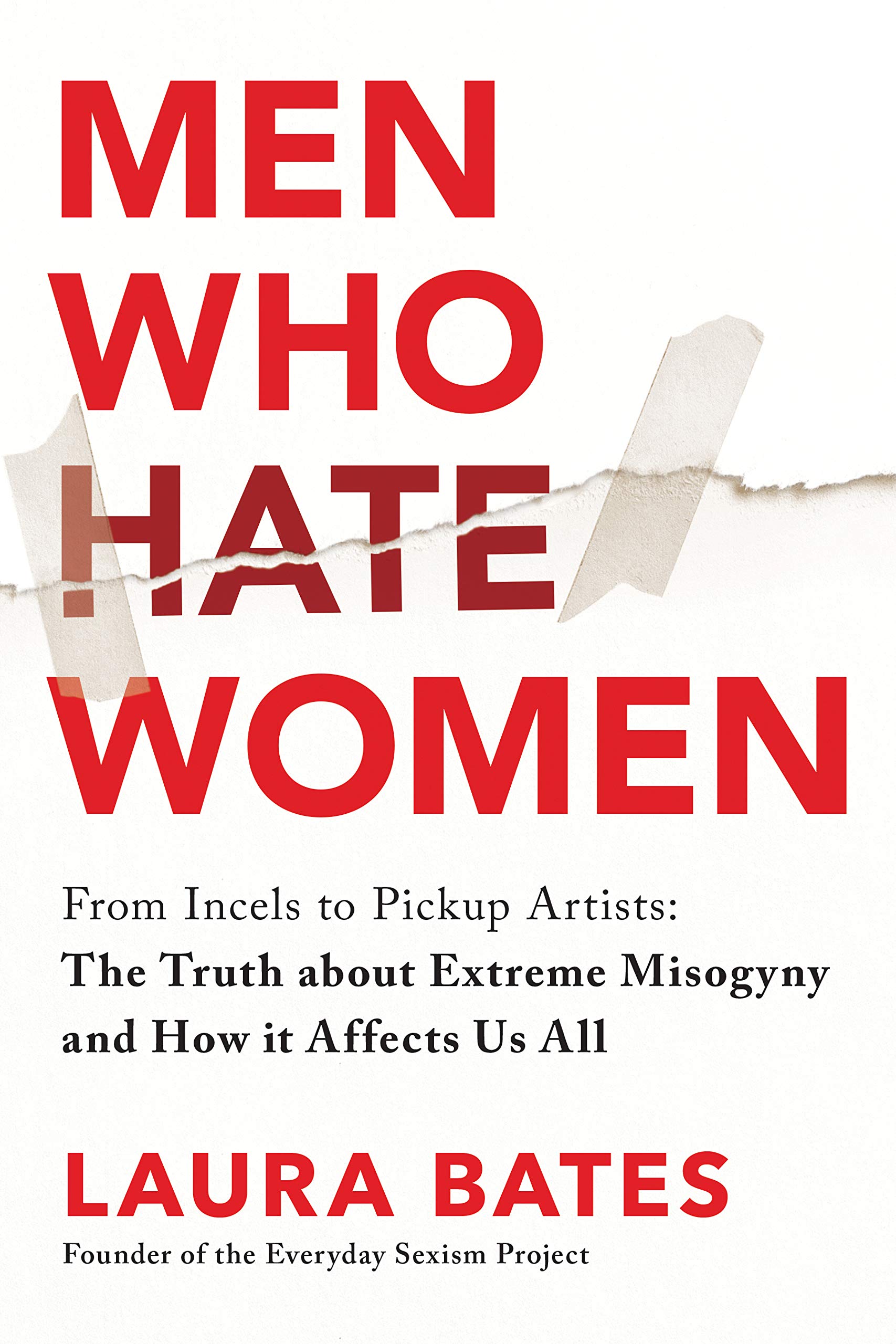 Men Who Hate Women - From Incels to Pickup Artists book cover