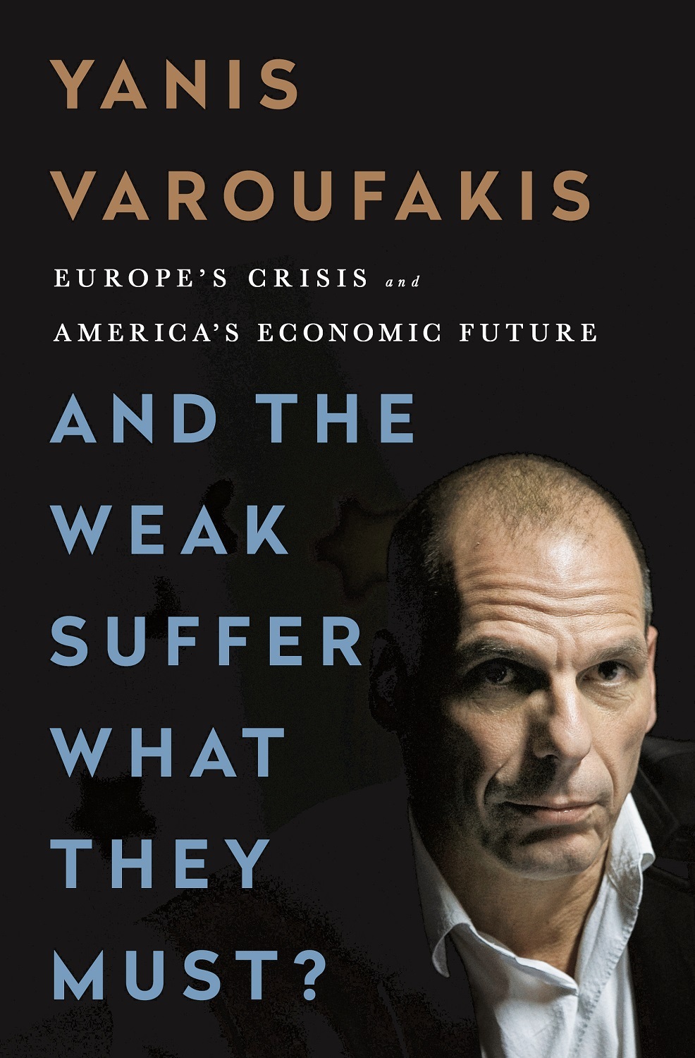And the Weak Suffer What They Must? book cover