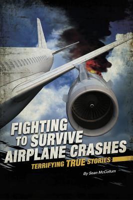 Fighting to Survive Airplane Crashes book cover