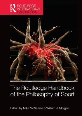Routledge Handbook of the Philosophy of Sport book cover