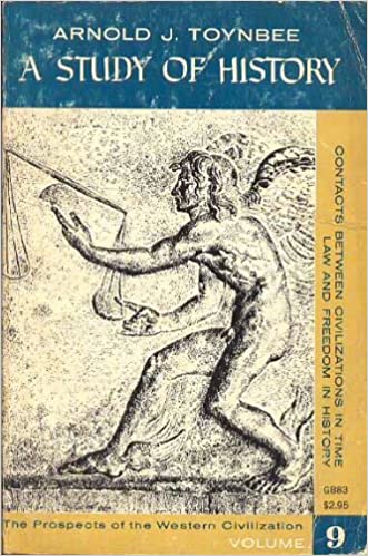 A Study of History, Vol 9 - Contacts between Civilizations in Time (Renaissances); Law and Freedom in History; The Prospects of the Western Civilization book cover