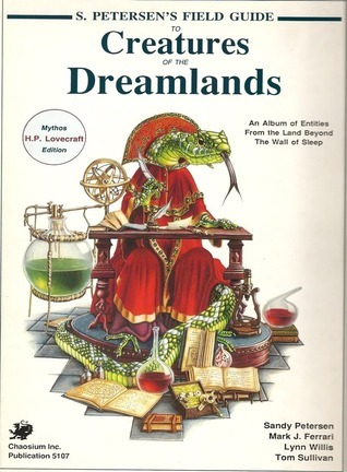 S. Petersen's Field Guide to Creatures of the Dreamlands book cover
