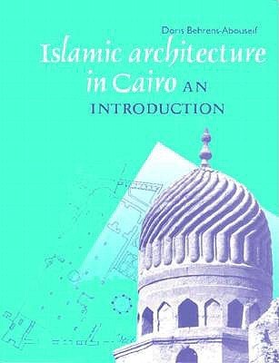 Islamic Architecture In Cairo book cover