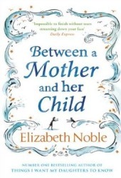 Between a Mother and Her Child book cover