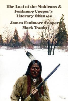 The Last of the Mohicans & Fenimore Cooper's Literary Offenses book cover