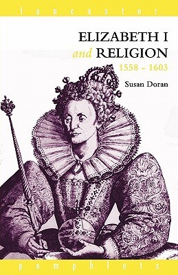 Elizabeth I and Religion 1558-1603 book cover