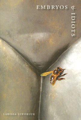 Embryos & Idiots book cover