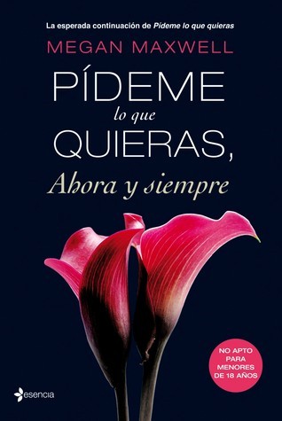 Pídeme lo que quieras, ahora y siempre book cover