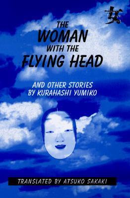 The Woman with the Flying Head and Other Stories book cover