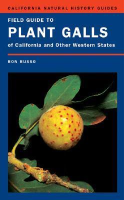 Field Guide to Plant Galls of California and Other Western States book cover