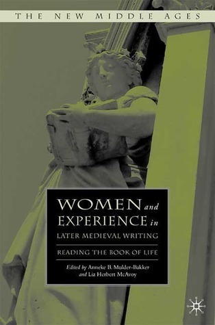 Women's Life Experience in Later Medieval Writing book cover
