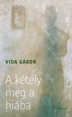 A kétely meg a hiába book cover