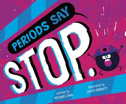 Periods Say "Stop." book cover