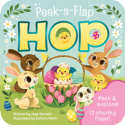 Peek-a-Flap Hop - Children's Lift-a-Flap Board Book Gift for Easter Basket Stuffers, Ages 2-5 book cover
