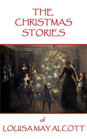 The Christmas Stories of Louisa May Alcott book cover