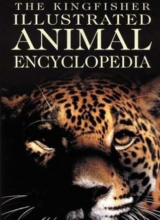 The Kingfisher Illustrated Animal Encyclopedia book cover