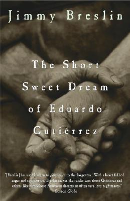 The Short Sweet Dream of Eduardo Gutiérrez book cover