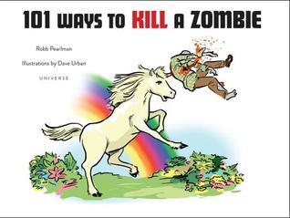 101 Ways to Kill A Zombie book cover