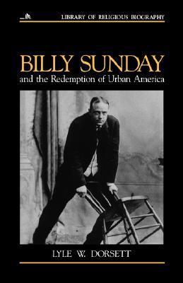 Billy Sunday and the Redemption of Urban America book cover