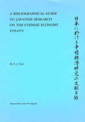 A Bibliographical Guide to Japanese Research on the Chinese Economy, 1958-1970 book cover