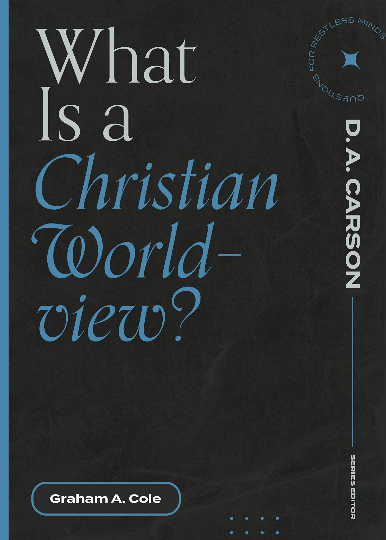 What Is a Christian Worldview? book cover