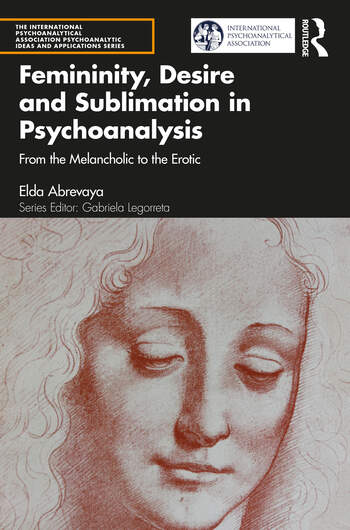 Femininity, Desire and Sublimation in Psychoanalysis book cover