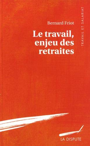 Le travail, enjeu des retraites book cover