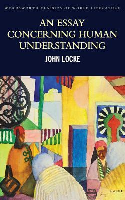 An Essay Concerning Human Understanding/Second Treatise of Goverment book cover