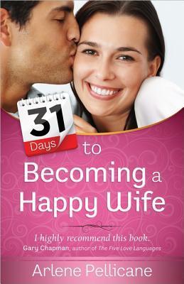 31 Days to Becoming a Happy Wife book cover