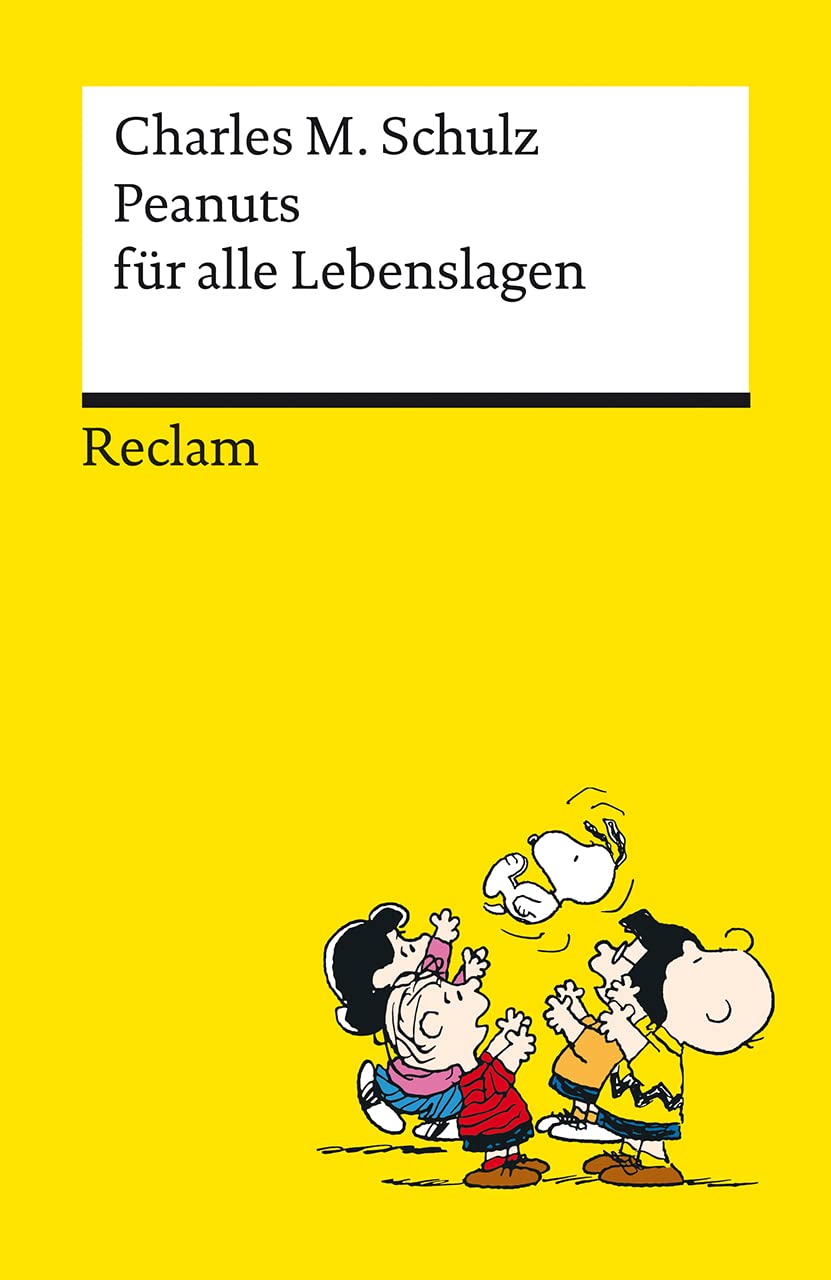 Peanuts für alle Lebenslagen | Die besten Lebensweisheiten von den Kultfiguren von Charles M. Schulz | Reclams Universal-Bibliothek book cover