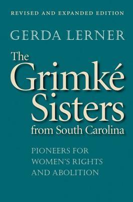 The Grimké Sisters from South Carolina book cover