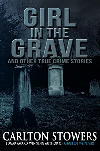 Girl in the Grave and Other True Crime Stories book cover
