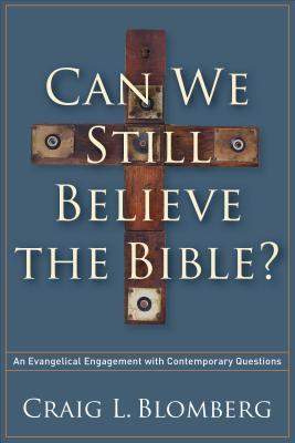 Can We Still Believe the Bible? book cover