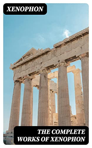 The Complete Works of Xenophon book cover