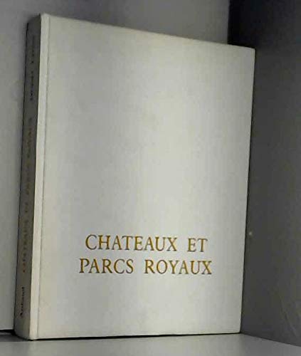Chateaux Et Parcs Royaux book cover