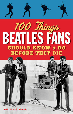 100 Things Beatles Fans Should Know & Do Before They Die book cover