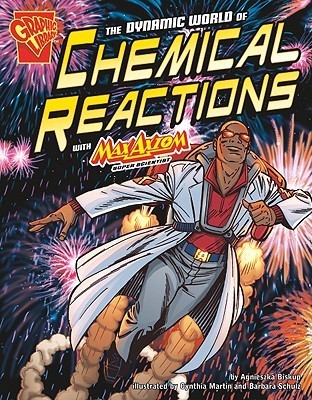 Dynamic World of Chemical Reactions with Max Axiom, Super Scientist book cover