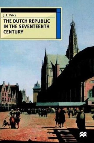 The Dutch Republic in the Seventeenth Century book cover