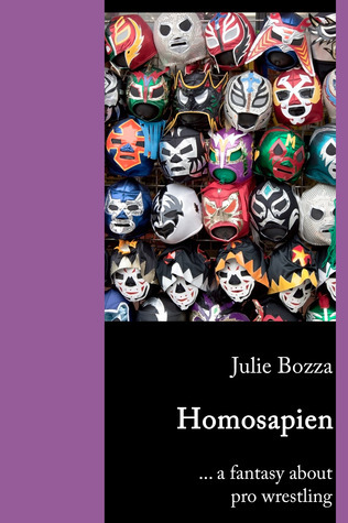 Homosapien … a fantasy about pro wrestling book cover