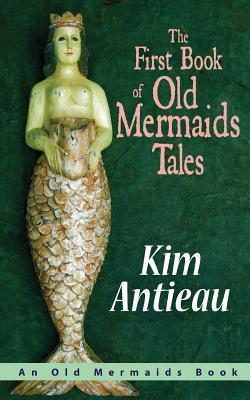 The First Book of Old Mermaids Tales book cover