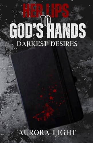 Her Lips to God's Hands book cover