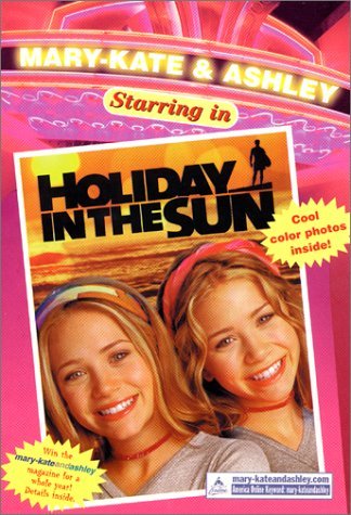 Mary-Kate & Ashley Starring in Holiday in the Sun book cover