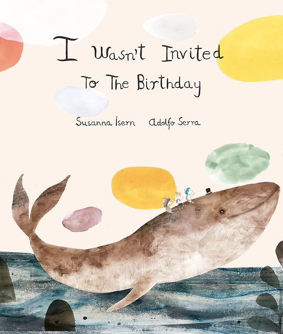 I Wasn't Invited to the Birthday book cover
