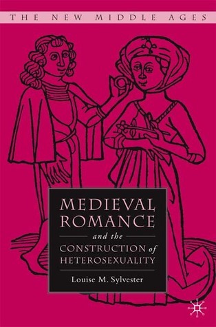Medieval Romance and the Construction of Heterosexuality book cover