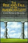 The Rise and Fall of the American Left book cover