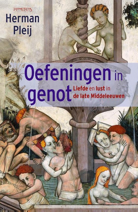 Oefeningen in genot. Liefde en lust in de late Middeleeuwen book cover