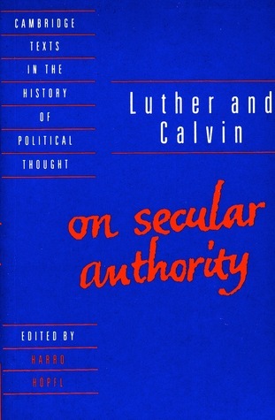 Luther and Calvin on Secular Authority book cover