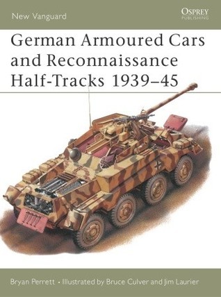 German Armoured Cars and Reconnaissance Half-Tracks, 1939-45 book cover