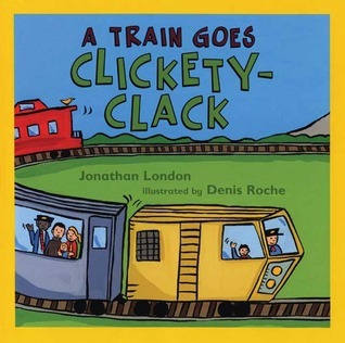 A Train Goes Clickety-Clack book cover